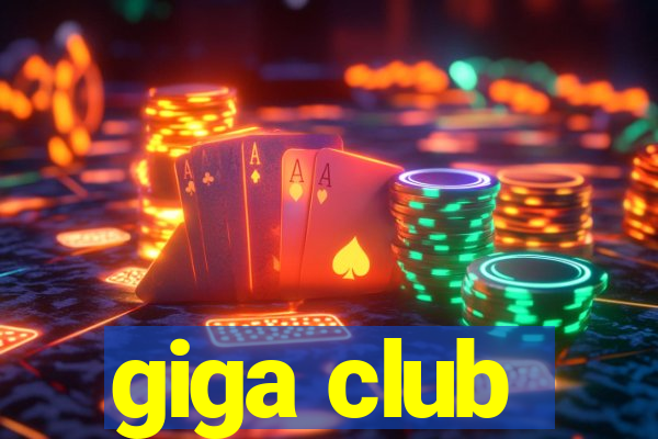 giga club